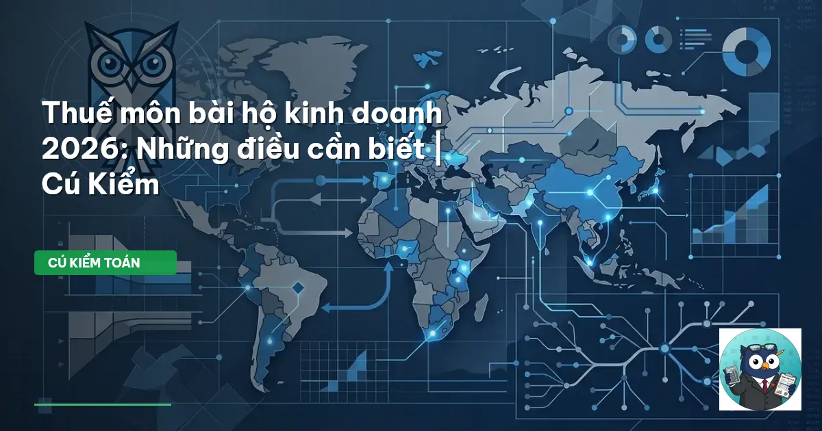 Thuế môn bài hộ kinh doanh 2026: Những điều cần biết | Cú Kiểm