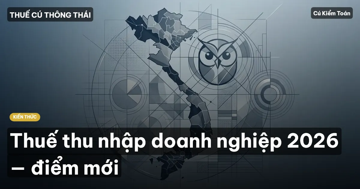 Thuế thu nhập doanh nghiệp 2026 — điểm mới