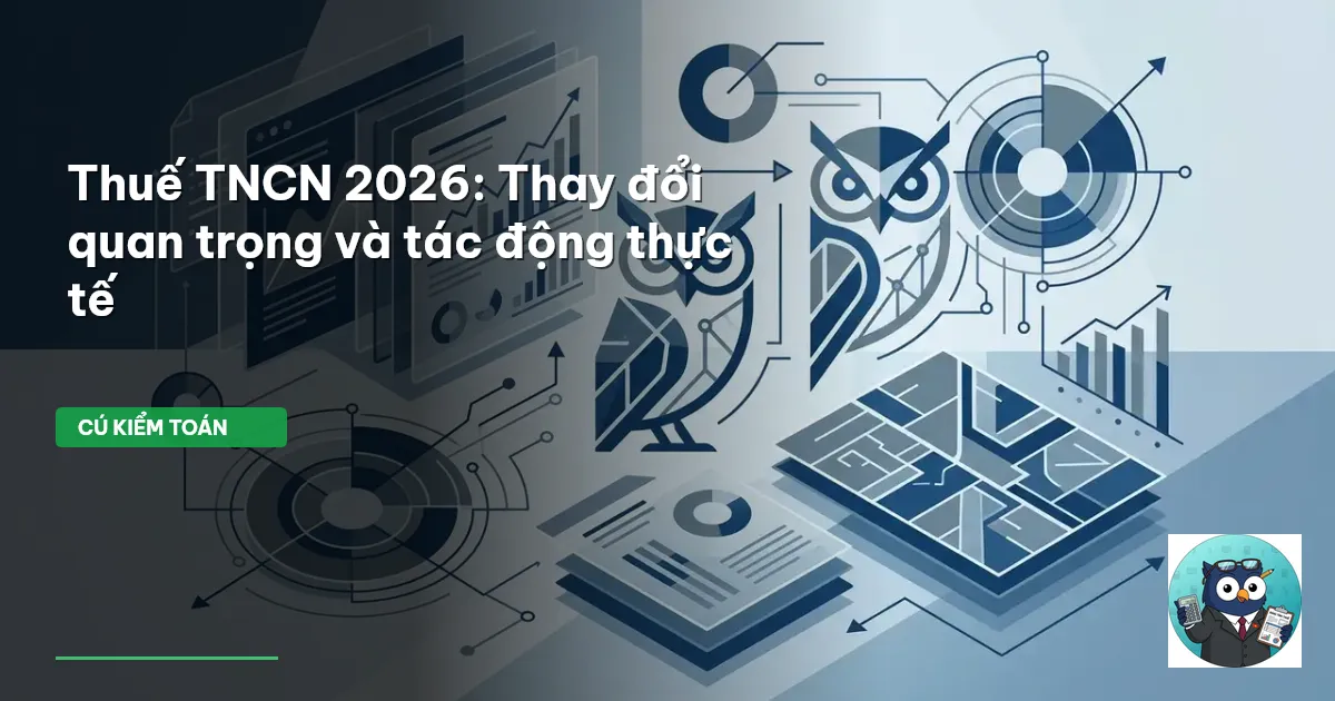 Thuế TNCN 2026: Thay đổi quan trọng và tác động thực tế