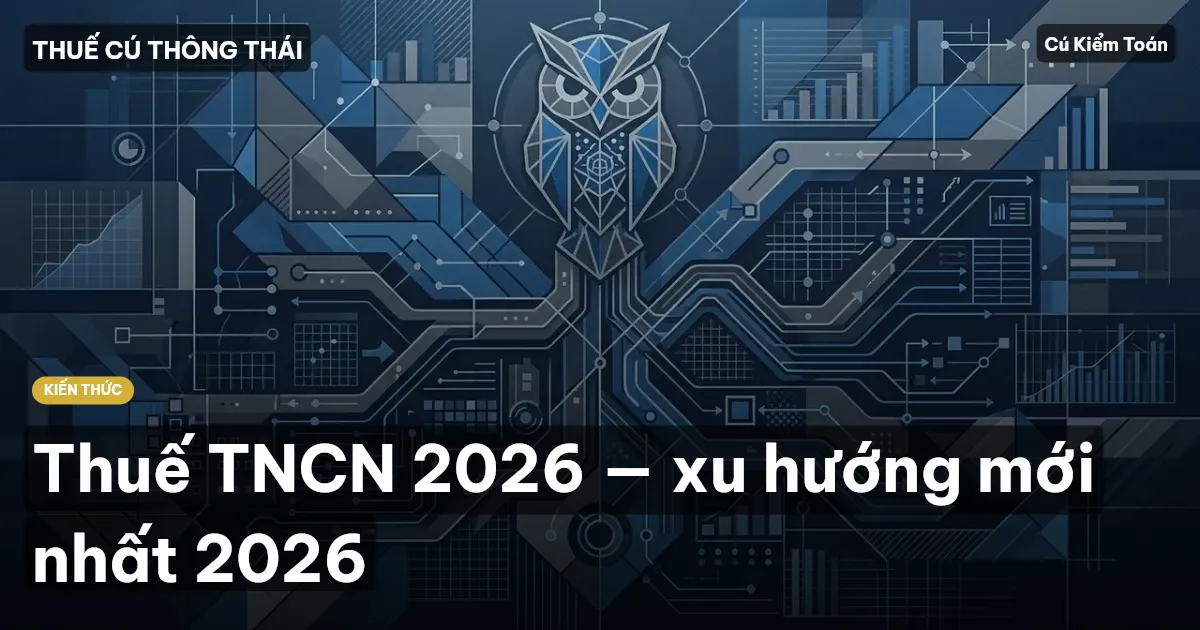 Thuế TNCN 2026 — xu hướng mới nhất 2026