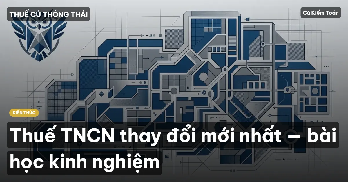 Thuế TNCN thay đổi mới nhất — bài học kinh nghiệm