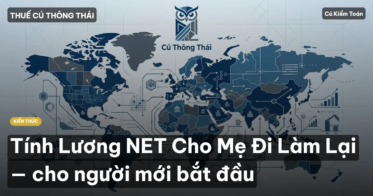 Tính Lương NET Cho Mẹ Đi Làm Lại — cho người mới bắt đầu
