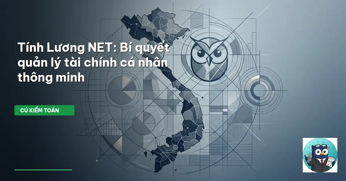 Tính Lương NET: Bí quyết quản lý tài chính cá nhân thông minh