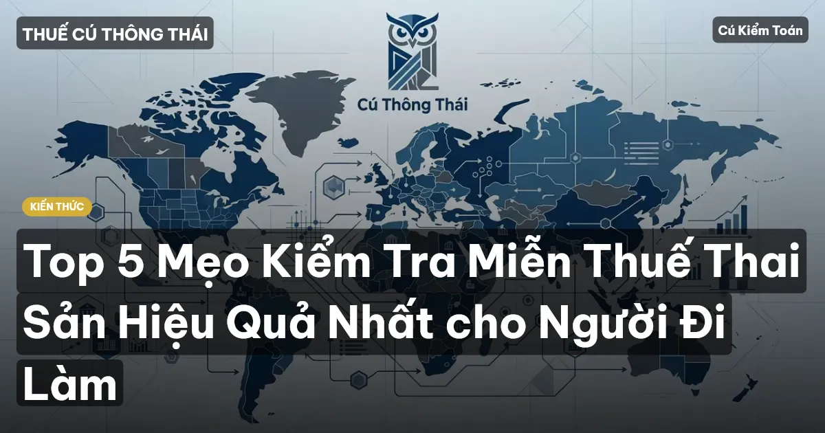 Top 5 Mẹo Kiểm Tra Miễn Thuế Thai Sản Hiệu Quả Nhất cho Người Đi Làm