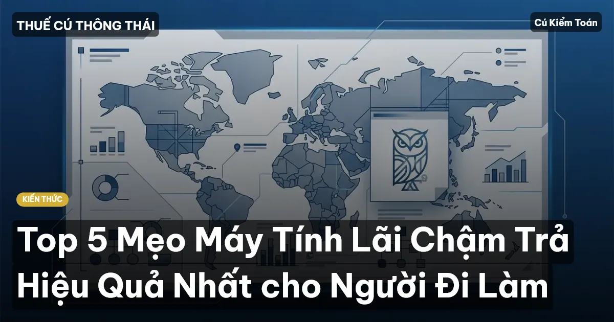 Top 5 Mẹo Máy Tính Lãi Chậm Trả Hiệu Quả Nhất cho Người Đi Làm