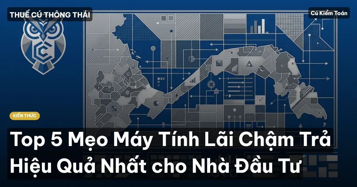 Top 5 Mẹo Máy Tính Lãi Chậm Trả Hiệu Quả Nhất cho Nhà Đầu Tư