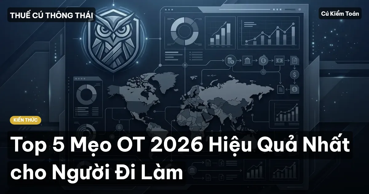 Top 5 Mẹo OT 2026 Hiệu Quả Nhất cho Người Đi Làm