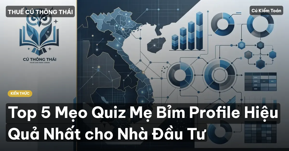 Top 5 Mẹo Quiz Mẹ Bỉm Profile Hiệu Quả Nhất cho Nhà Đầu Tư