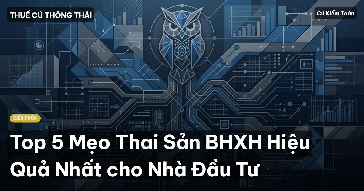 Top 5 Mẹo Thai Sản BHXH Hiệu Quả Nhất cho Nhà Đầu Tư