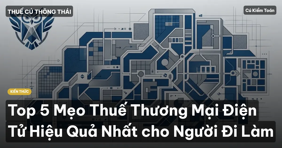 Top 5 Mẹo Thuế Thương Mại Điện Tử Hiệu Quả Nhất cho Người Đi Làm