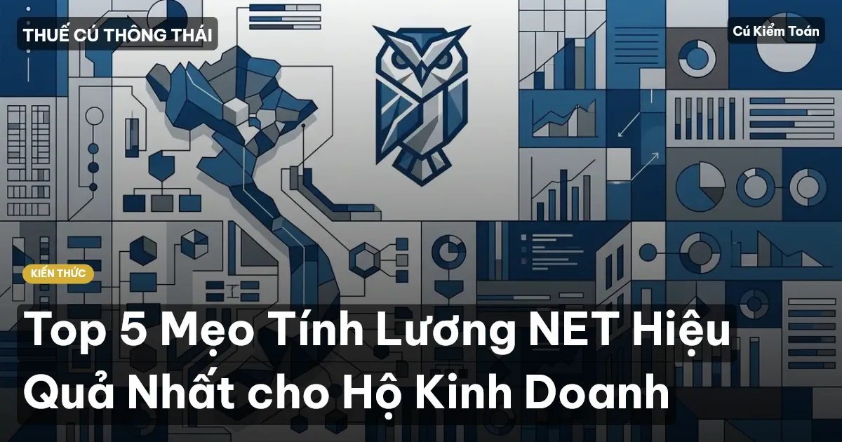 Top 5 Mẹo Tính Lương NET Hiệu Quả Nhất cho Hộ Kinh Doanh