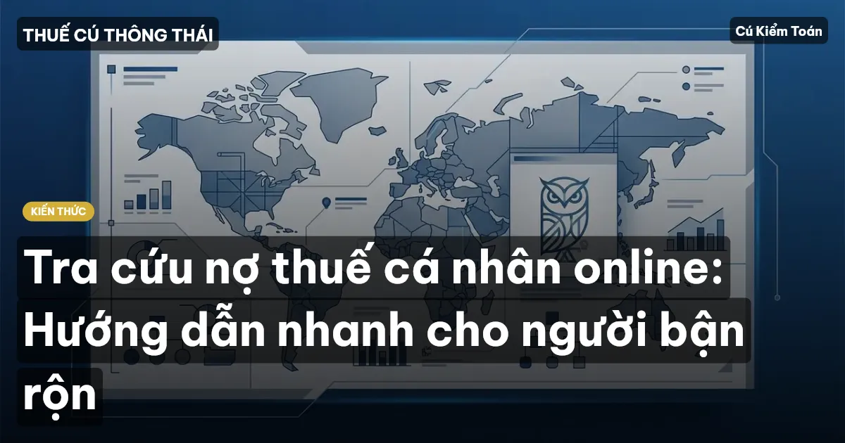 Tra cứu nợ thuế cá nhân online: Hướng dẫn nhanh cho người bận rộn