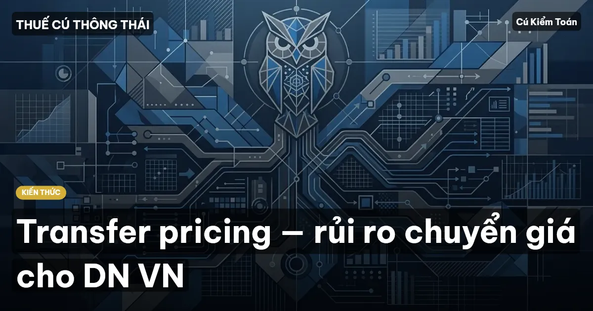 Transfer pricing — rủi ro chuyển giá cho DN VN