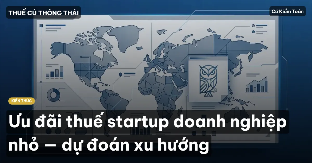 Ưu đãi thuế startup doanh nghiệp nhỏ — dự đoán xu hướng
