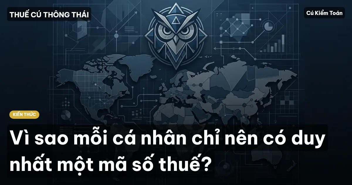 Vì sao mỗi cá nhân chỉ nên có duy nhất một mã số thuế?