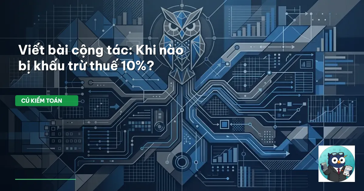 Viết bài cộng tác: Khi nào bị khấu trừ thuế 10%?