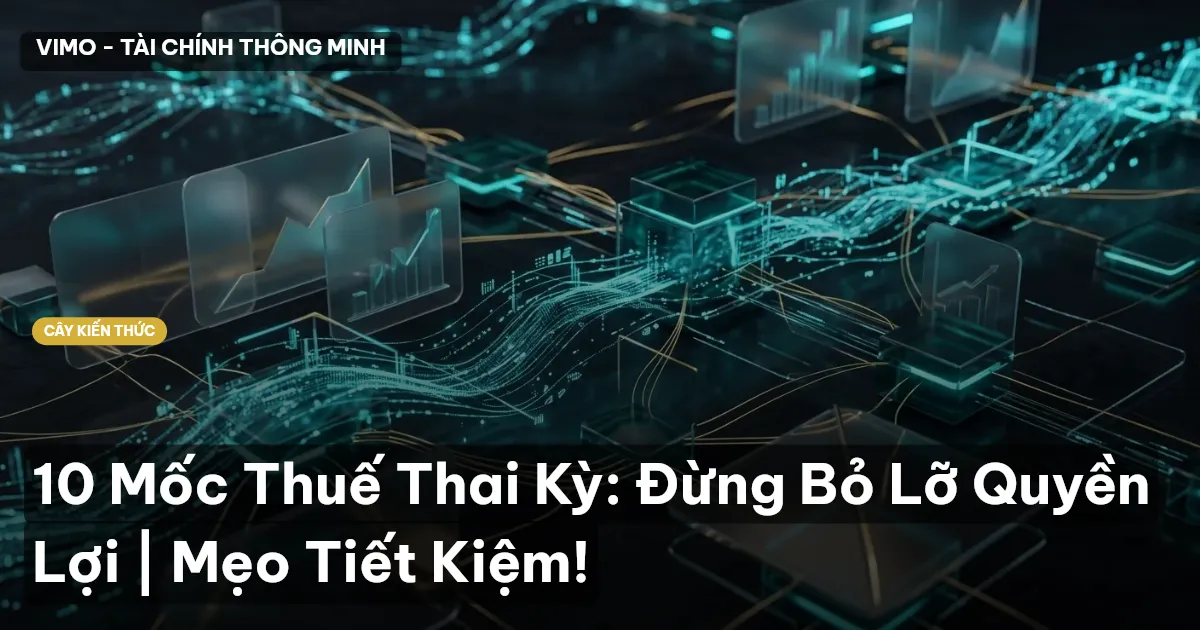 10 Mốc Thuế Thai Kỳ: Đừng Bỏ Lỡ Quyền Lợi | Mẹo Tiết Kiệm!