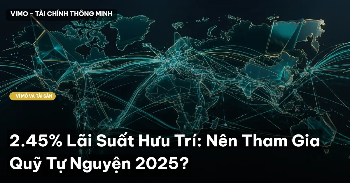 2.45% Lãi Suất Hưu Trí: Nên Tham Gia Quỹ Tự Nguyện 2025?