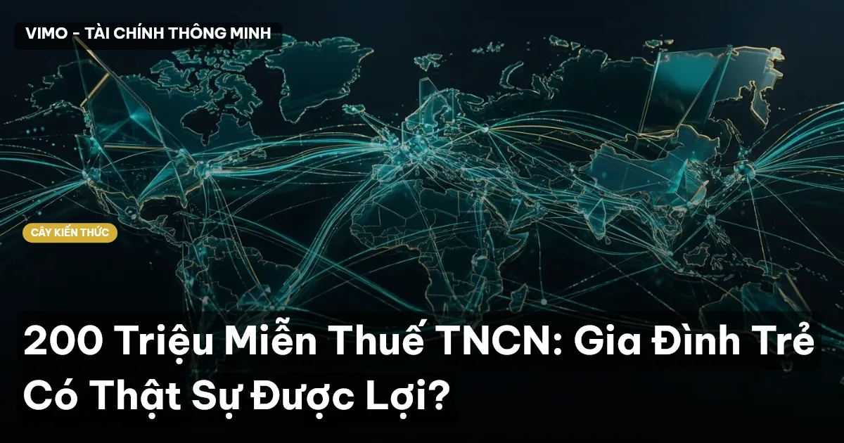 200 Triệu Miễn Thuế TNCN: Gia Đình Trẻ Có Thật Sự Được Lợi?