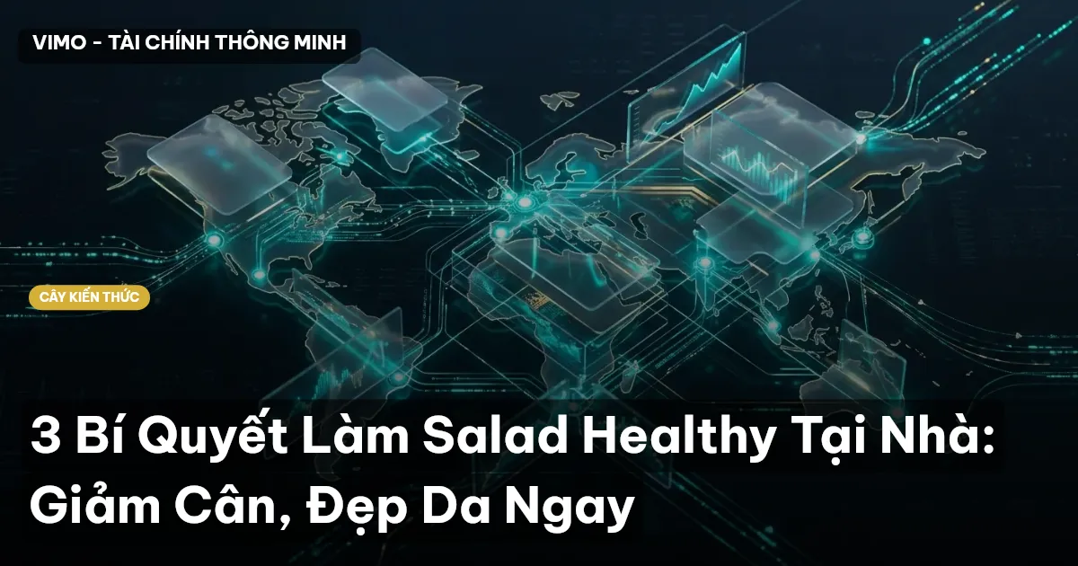 3 Bí Quyết Làm Salad Healthy Tại Nhà: Giảm Cân, Đẹp Da Ngay