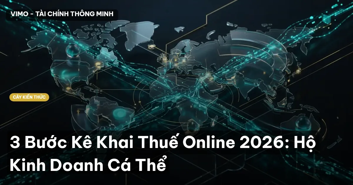 3 Bước Kê Khai Thuế Online 2026: Hộ Kinh Doanh Cá Thể