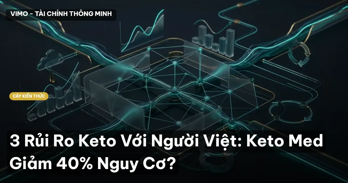 3 Rủi Ro Keto Với Người Việt: Keto Med Giảm 40% Nguy Cơ?