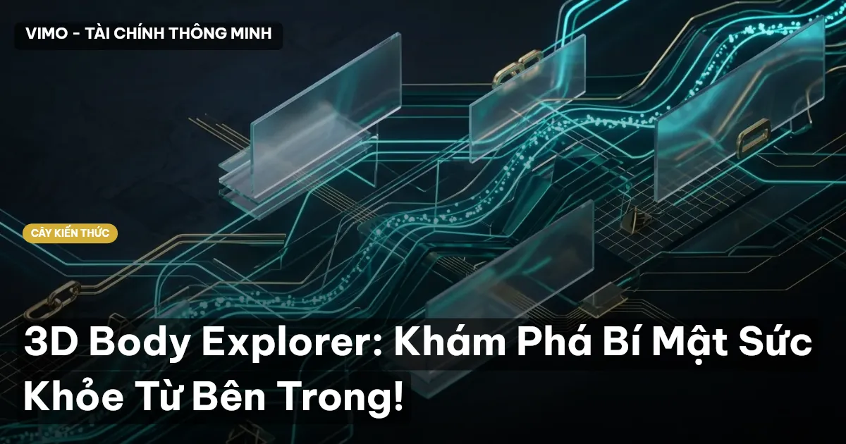 3D Body Explorer: Khám Phá Bí Mật Sức Khỏe Từ Bên Trong!
