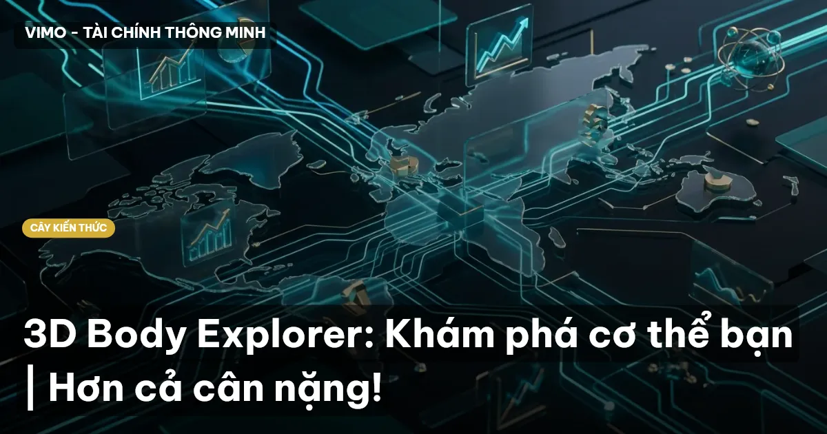 3D Body Explorer: Khám phá cơ thể bạn | Hơn cả cân nặng!