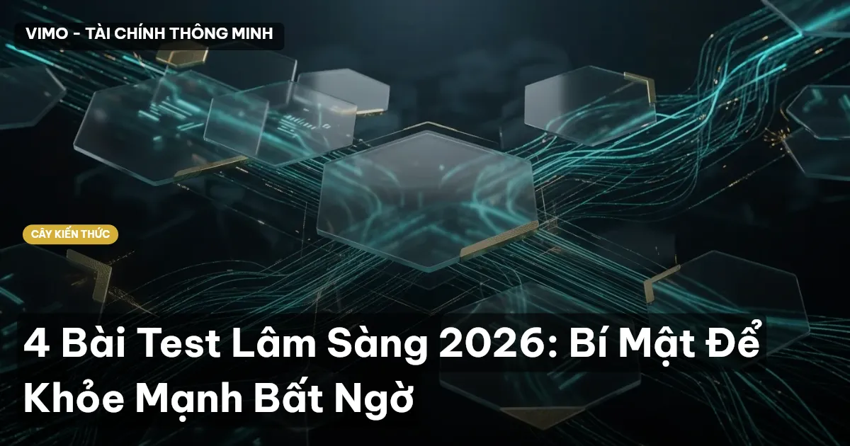 4 Bài Test Lâm Sàng 2026: Bí Mật Để Khỏe Mạnh Bất Ngờ