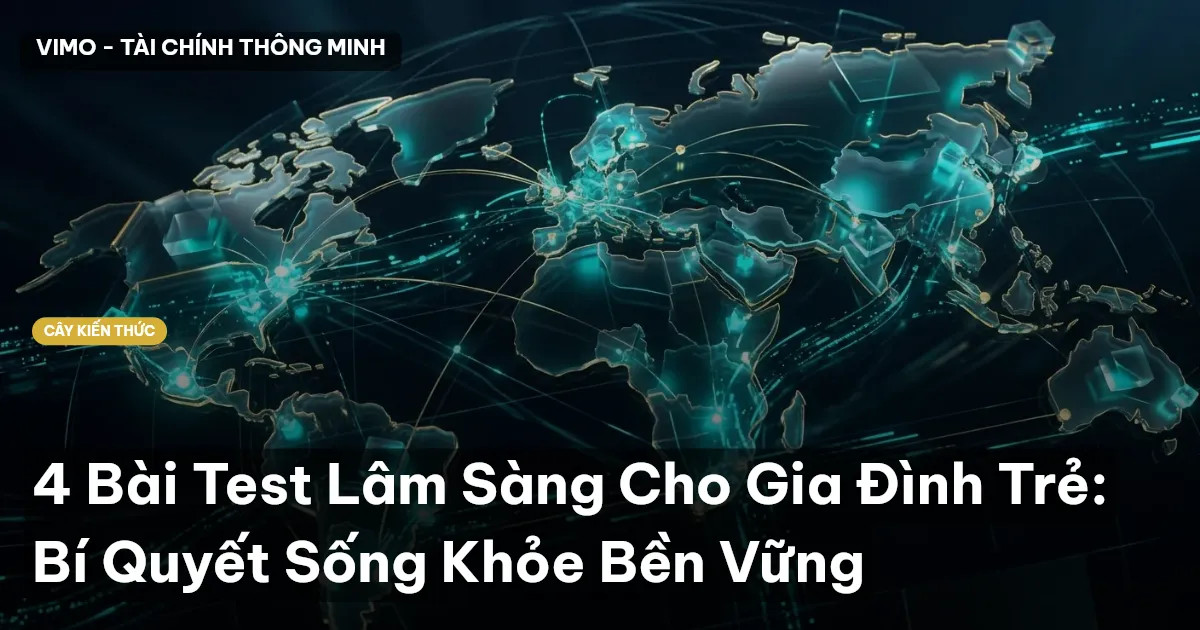 4 Bài Test Lâm Sàng Cho Gia Đình Trẻ: Bí Quyết Sống Khỏe Bền Vững