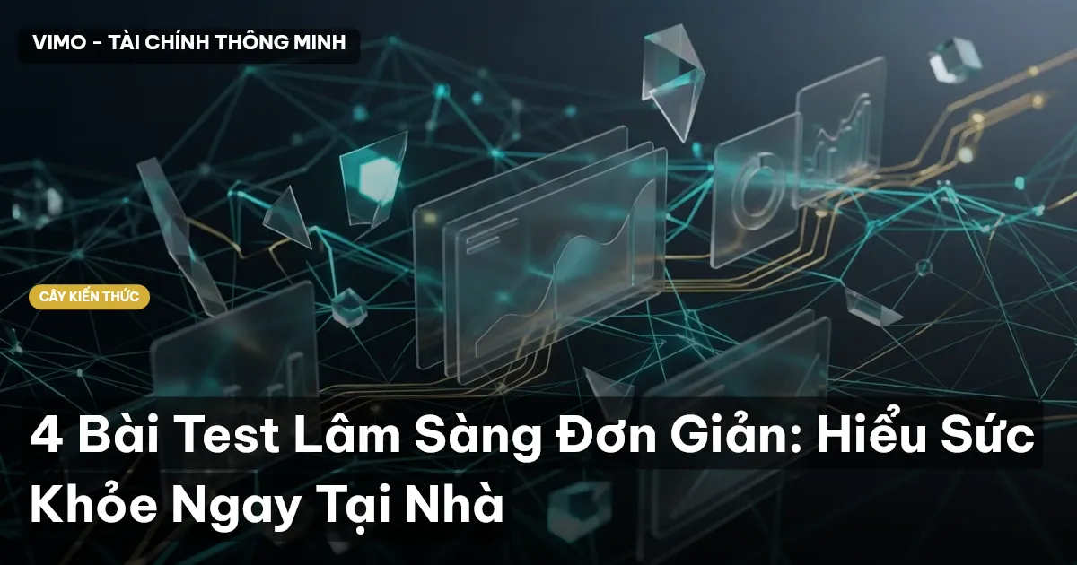 4 Bài Test Lâm Sàng Đơn Giản: Hiểu Sức Khỏe Ngay Tại Nhà