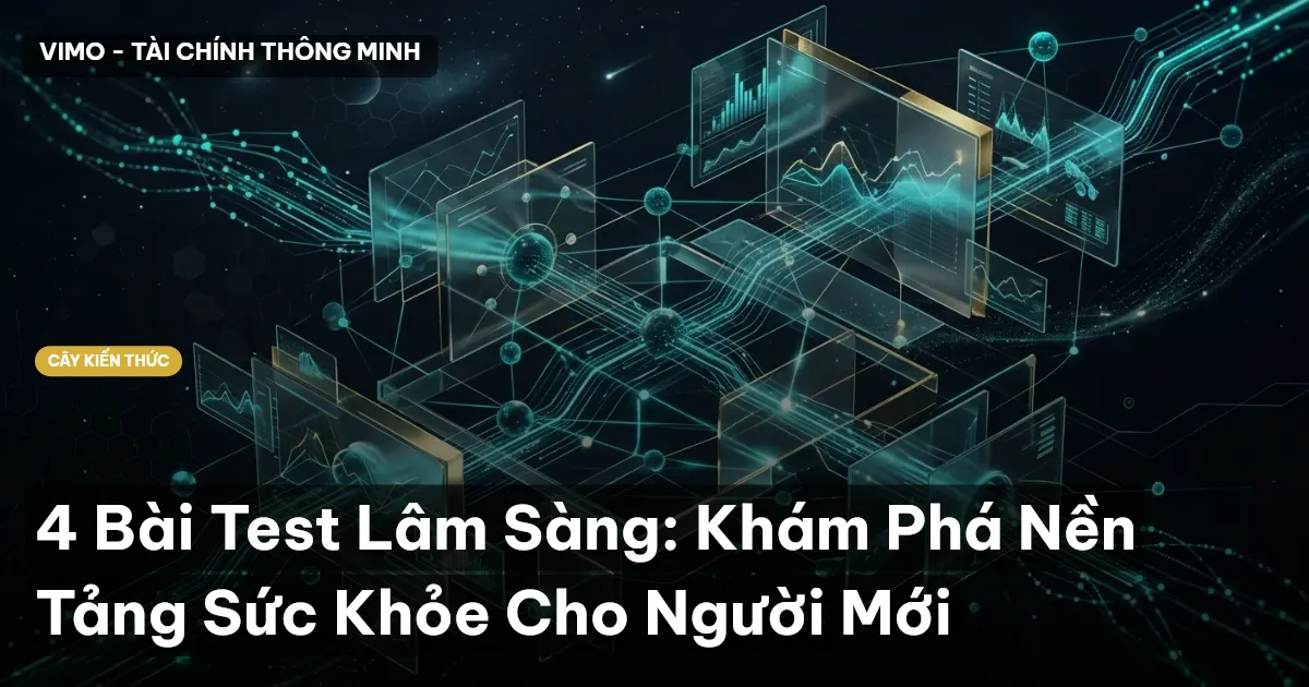 4 Bài Test Lâm Sàng: Khám Phá Nền Tảng Sức Khỏe Cho Người Mới