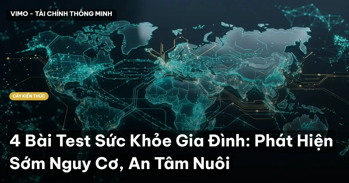 4 Bài Test Sức Khỏe Gia Đình: Phát Hiện Sớm Nguy Cơ, An Tâm Nuôi