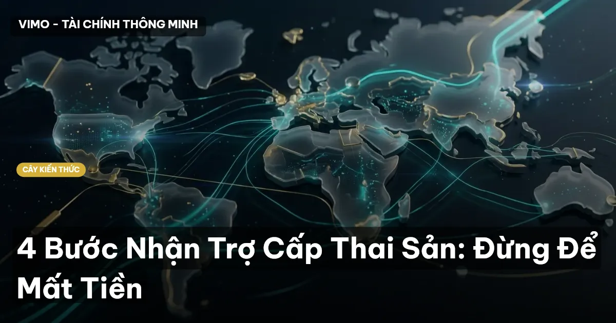 4 Bước Nhận Trợ Cấp Thai Sản: Đừng Để Mất Tiền