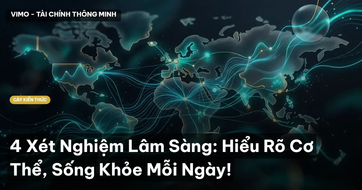 4 Xét Nghiệm Lâm Sàng: Hiểu Rõ Cơ Thể, Sống Khỏe Mỗi Ngày!