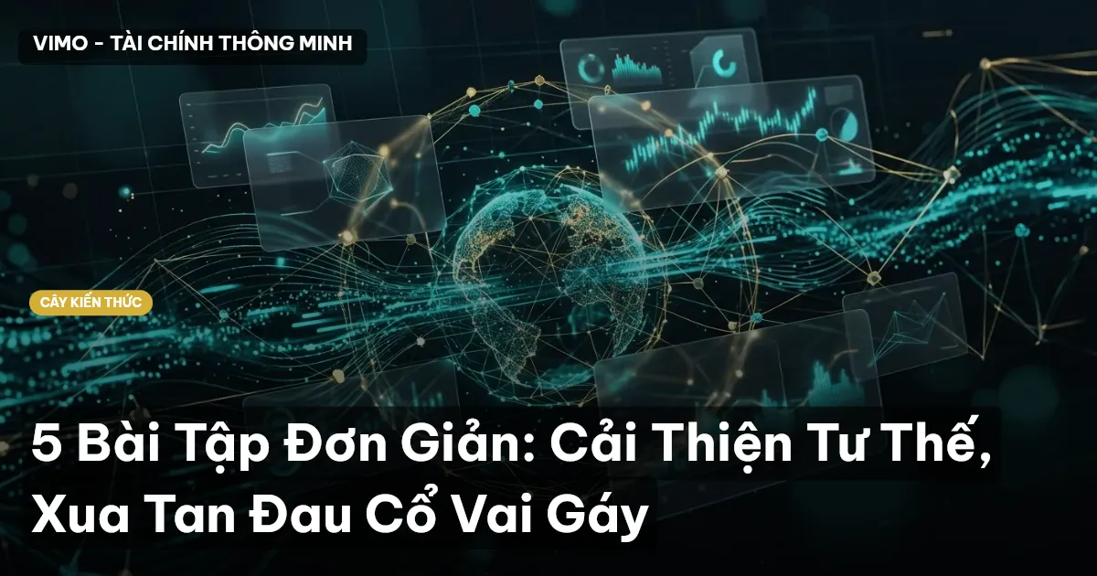 5 Bài Tập Đơn Giản: Cải Thiện Tư Thế, Xua Tan Đau Cổ Vai Gáy