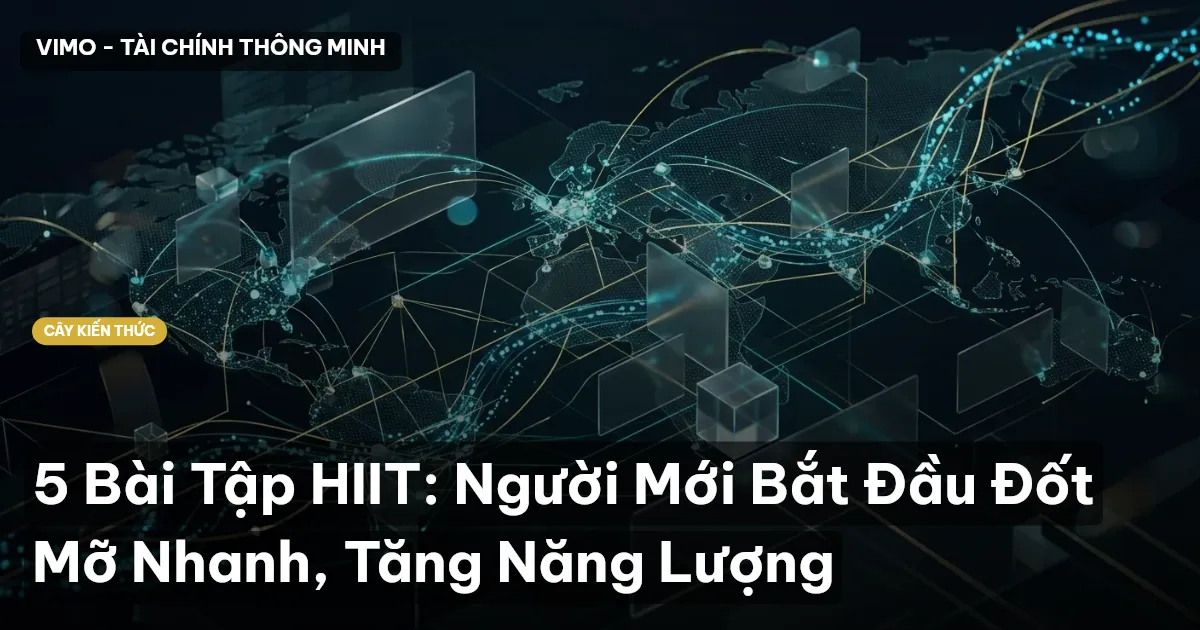 5 Bài Tập HIIT: Người Mới Bắt Đầu Đốt Mỡ Nhanh, Tăng Năng Lượng