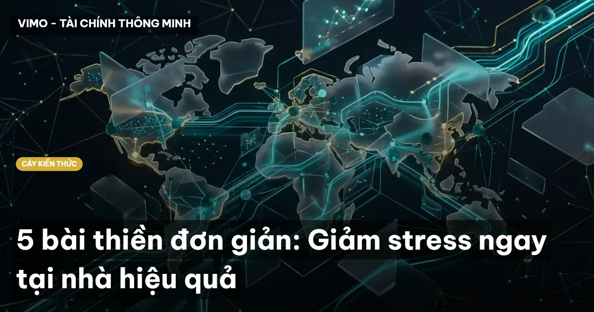 5 bài thiền đơn giản: Giảm stress ngay tại nhà hiệu quả
