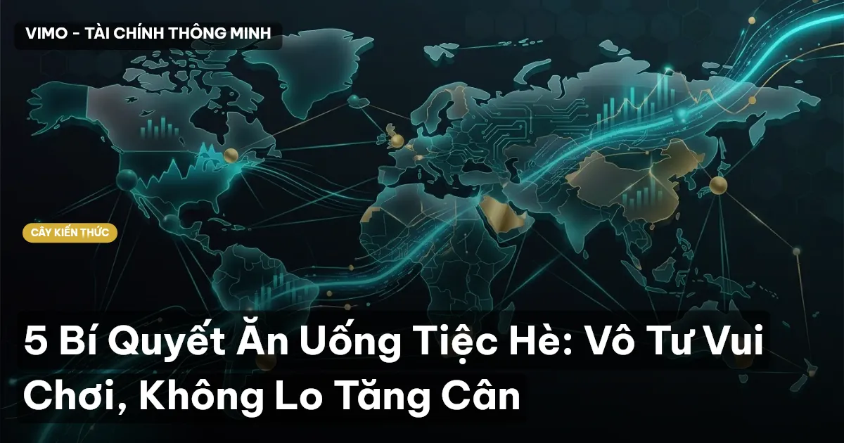 5 Bí Quyết Ăn Uống Tiệc Hè: Vô Tư Vui Chơi, Không Lo Tăng Cân
