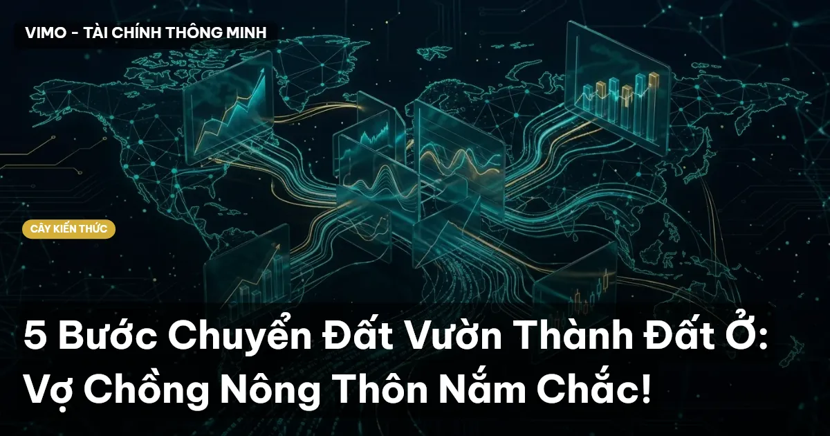 5 Bước Chuyển Đất Vườn Thành Đất Ở: Vợ Chồng Nông Thôn Nắm Chắc!