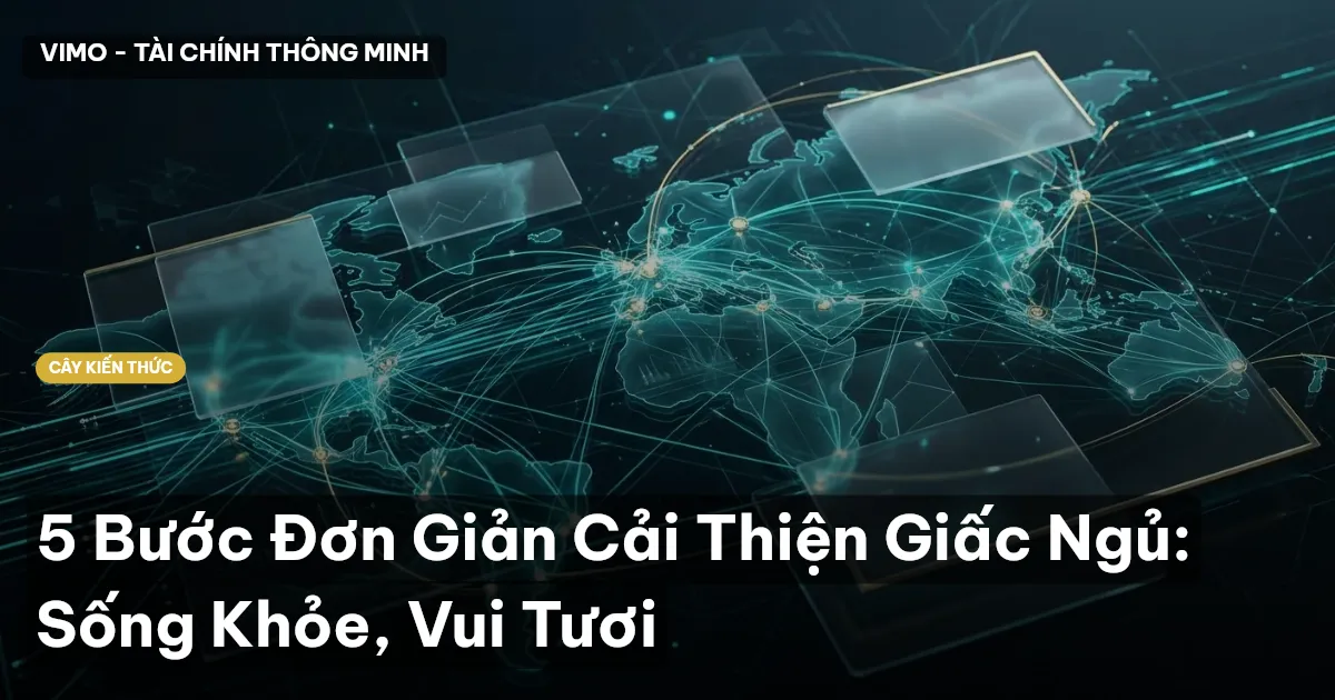 5 Bước Đơn Giản Cải Thiện Giấc Ngủ: Sống Khỏe, Vui Tươi