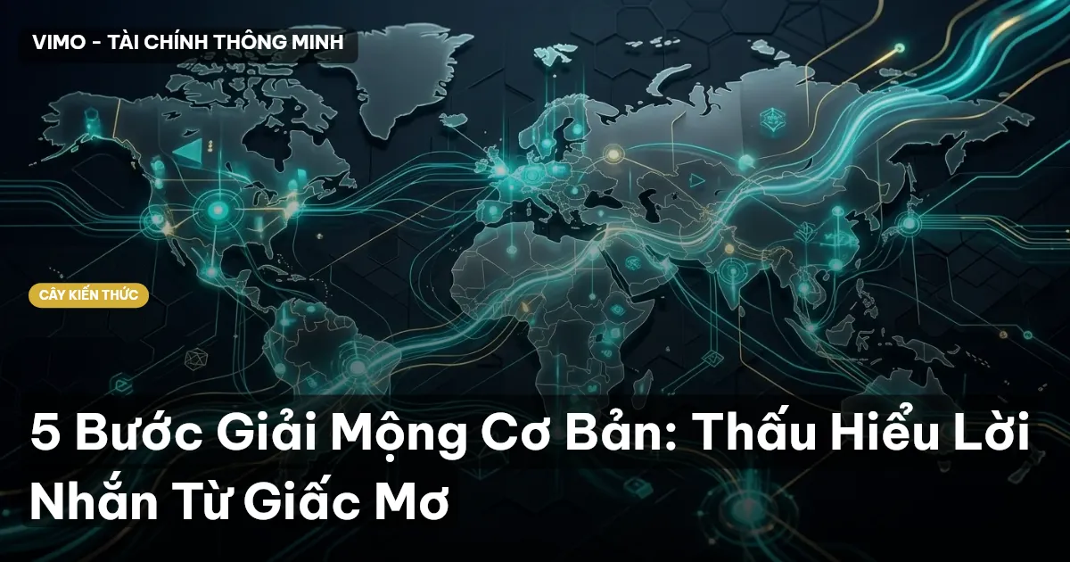 5 Bước Giải Mộng Cơ Bản: Thấu Hiểu Lời Nhắn Từ Giấc Mơ