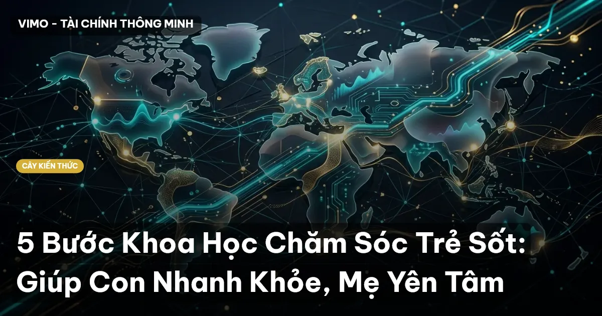 5 Bước Khoa Học Chăm Sóc Trẻ Sốt: Giúp Con Nhanh Khỏe, Mẹ Yên Tâm