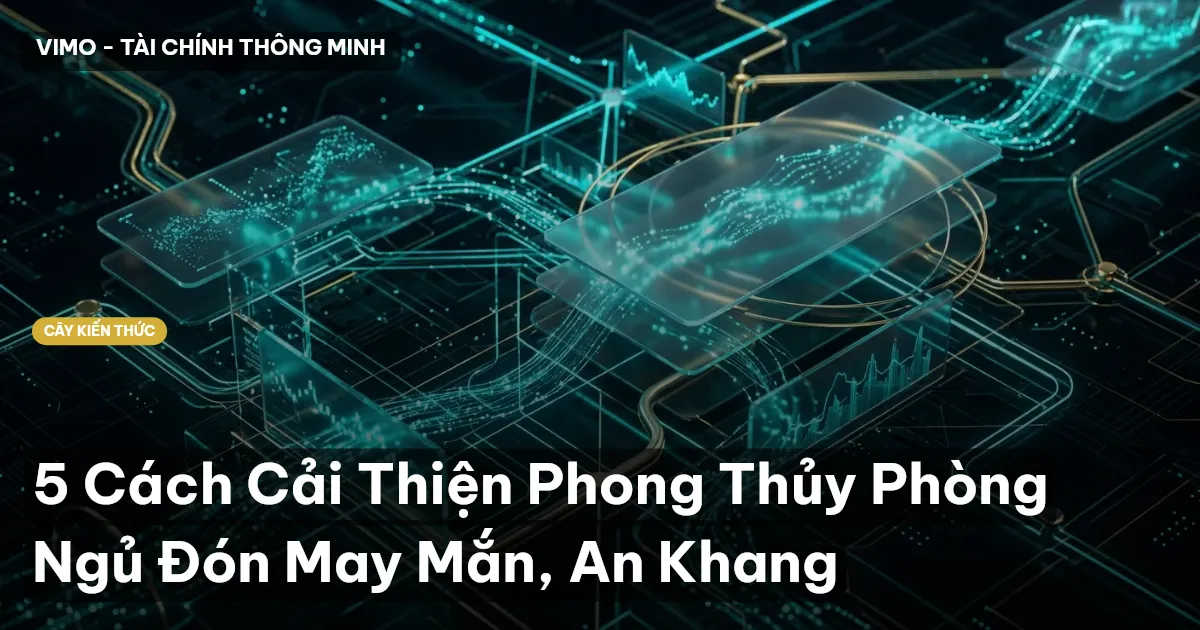 5 Cách Cải Thiện Phong Thủy Phòng Ngủ Đón May Mắn, An Khang