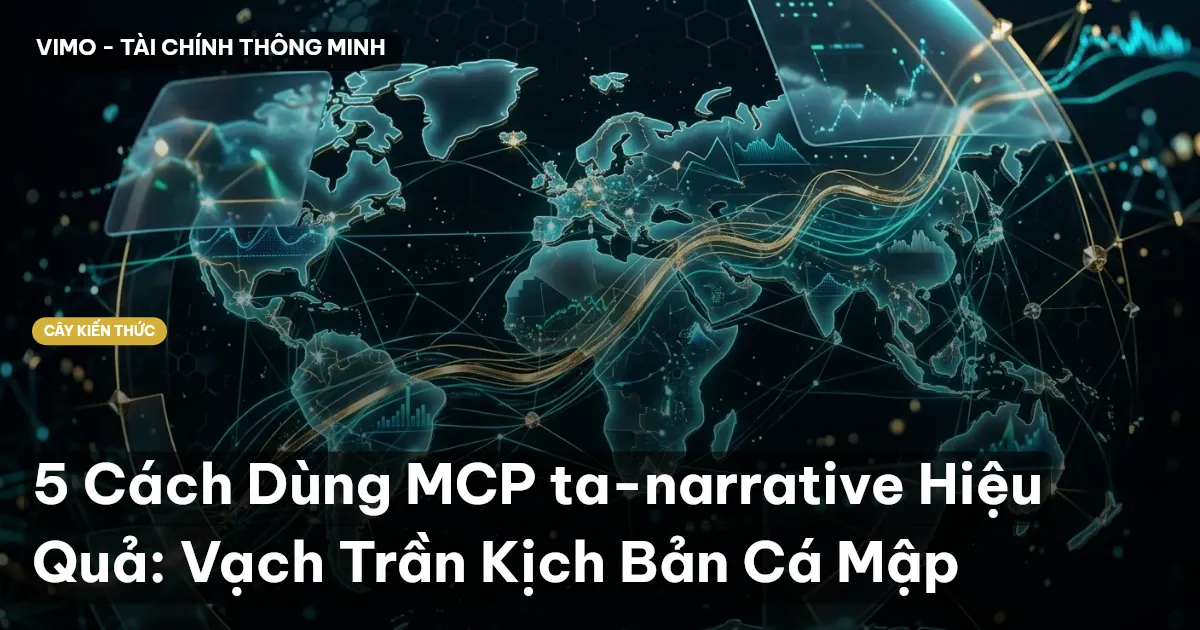 5 Cách Dùng MCP ta-narrative Hiệu Quả: Vạch Trần Kịch Bản Cá Mập
