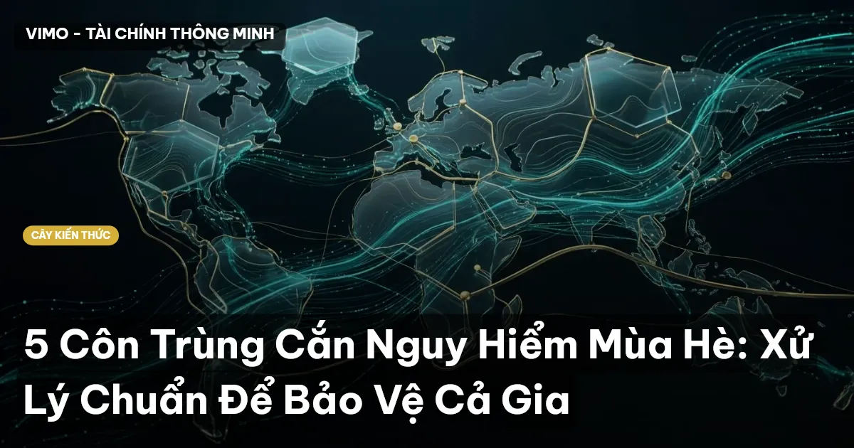 5 Côn Trùng Cắn Nguy Hiểm Mùa Hè: Xử Lý Chuẩn Để Bảo Vệ Cả Gia