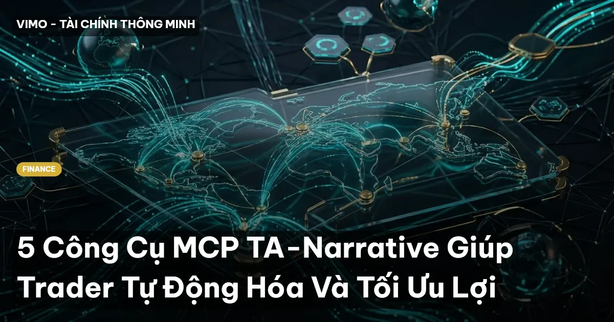 5 Công Cụ MCP TA-Narrative Giúp Trader Tự Động Hóa Và Tối Ưu Lợi
