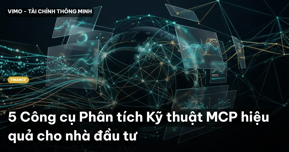 5 Công cụ Phân tích Kỹ thuật MCP hiệu quả cho nhà đầu tư