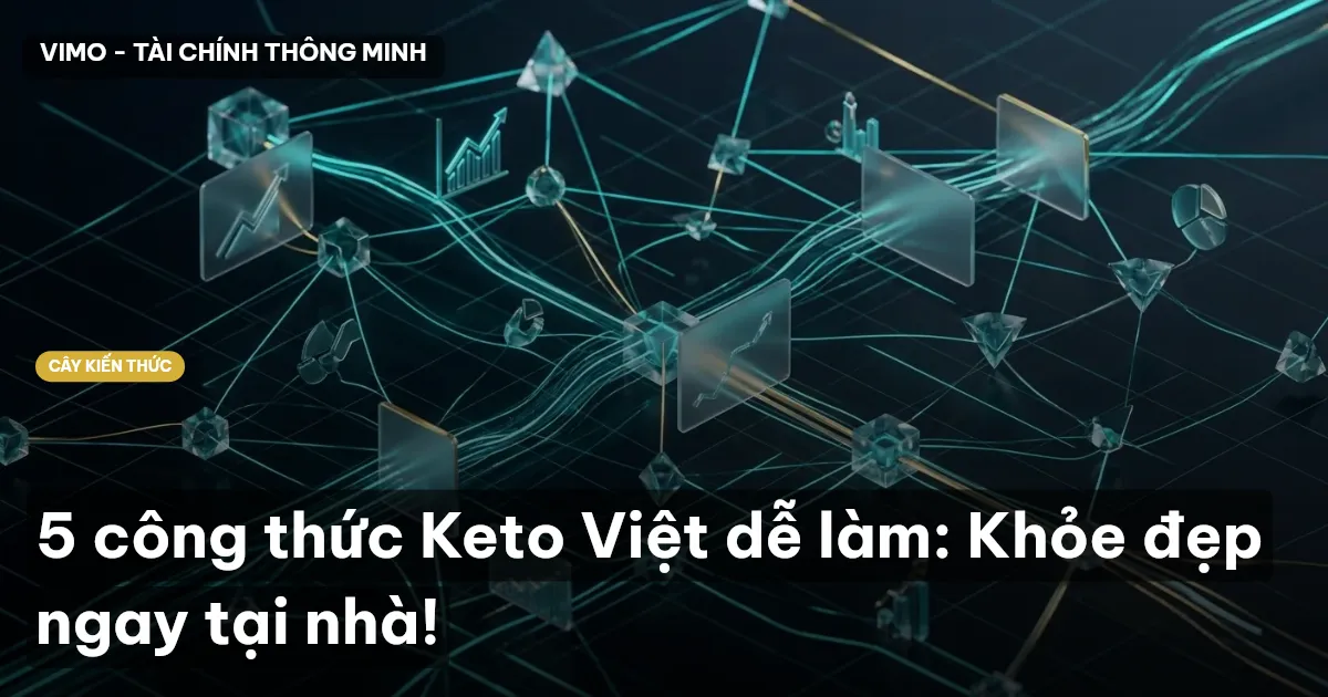 5 công thức Keto Việt dễ làm: Khỏe đẹp ngay tại nhà!