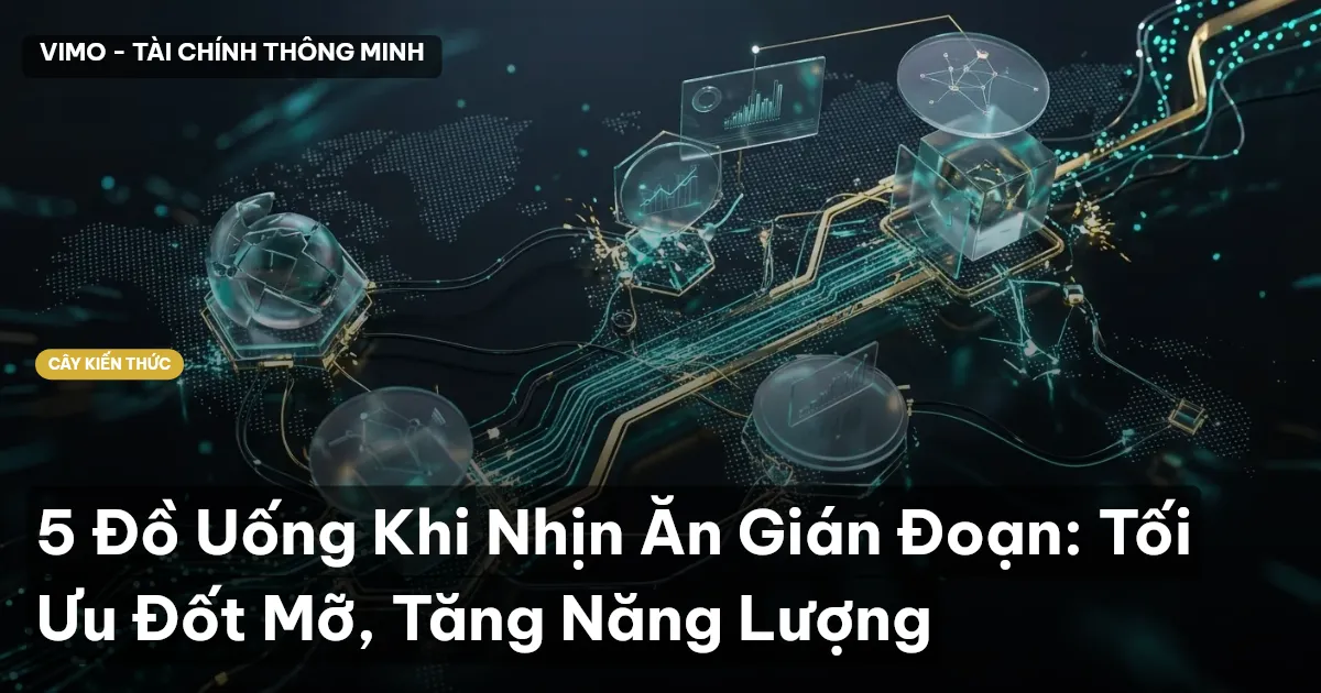 5 Đồ Uống Khi Nhịn Ăn Gián Đoạn: Tối Ưu Đốt Mỡ, Tăng Năng Lượng